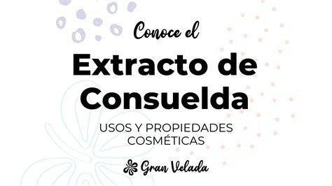 EXTRACTO DE CONSUELDA 250ML  GRAN VELADA